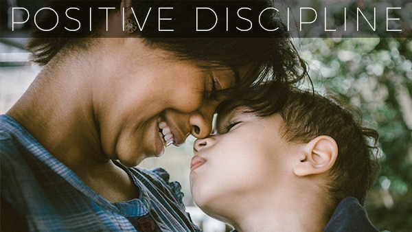 How Positive Discipline changed my life.