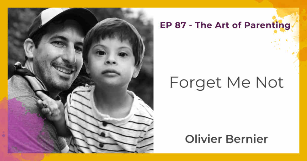 Forget Me Not with Olivier Bernier