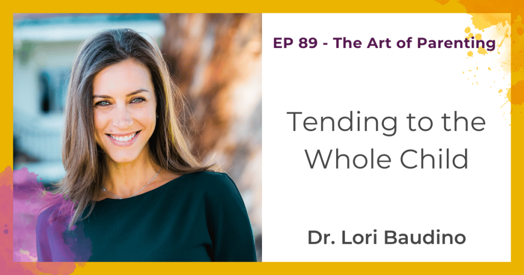 Tending to the whole child with Dr. Lori Baudino
