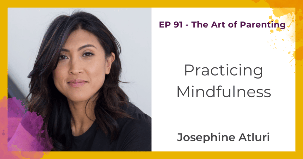 Practicing MIndfulness with Josephine Atluri