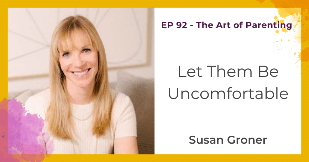 Let them be Uncomfortable with Susan Groner