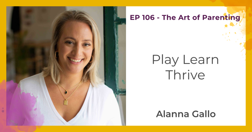 Play Learn Thrive with Alanna Gallo