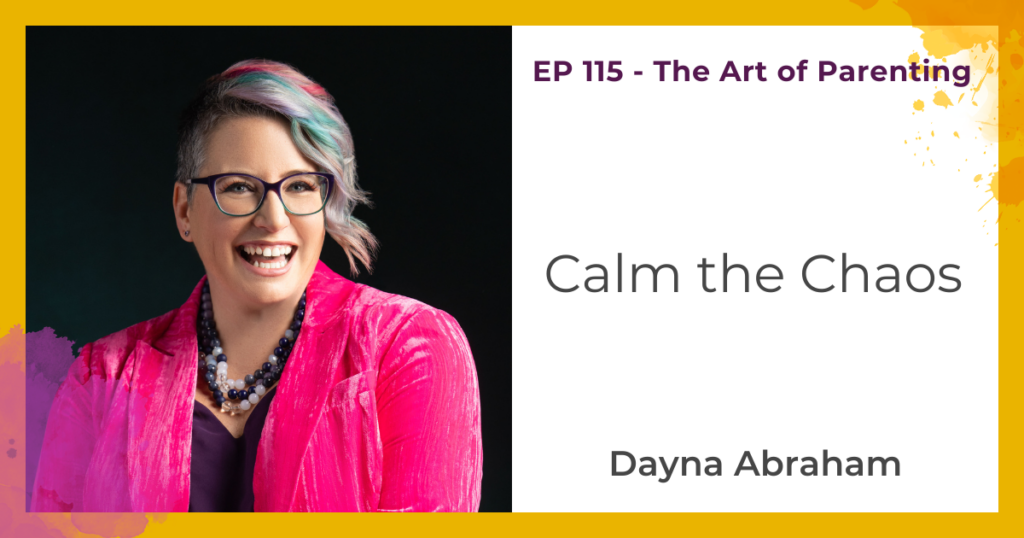 Calm the Chaos with Dayna Abraham