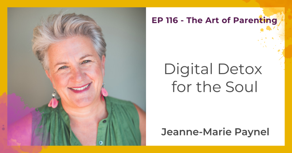 Digital Detox for the soul with Jeanne-Marie Paynel