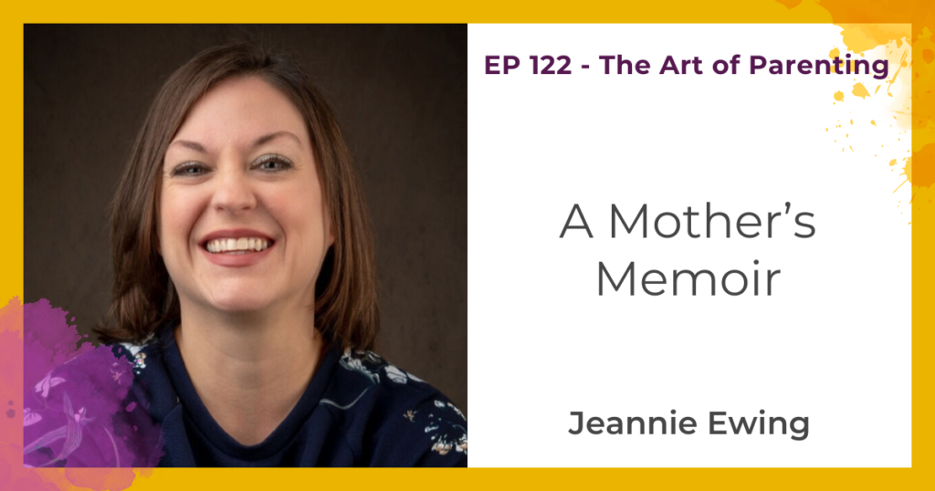 A mother's memoir with Jeannie Ewing
