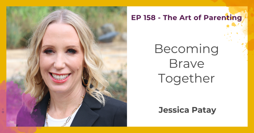 Becoming Brave Together with Jessica Patay