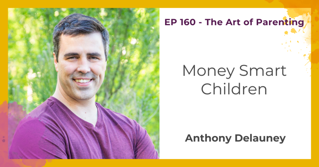 Money Smart Children with Anthony Delauney